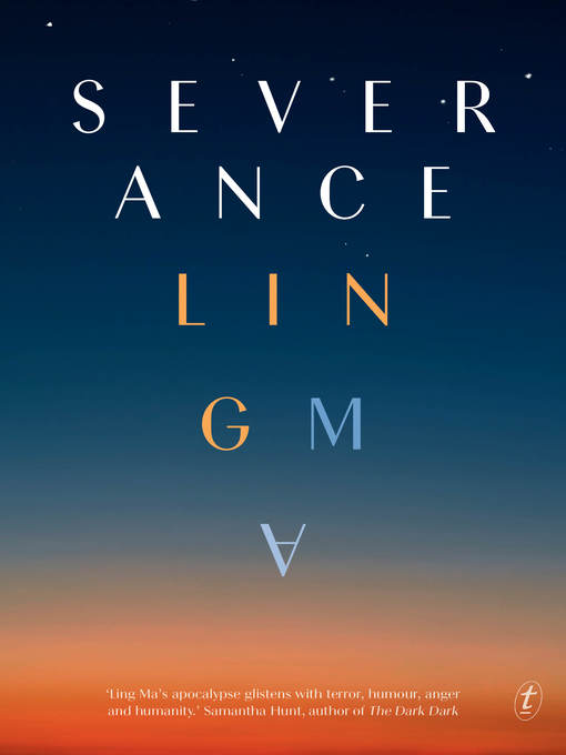 Title details for Severance by Ling Ma - Available